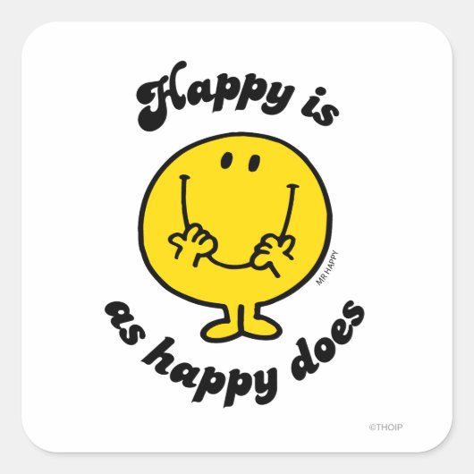 Mr Happy | Happy is net zo gelukkig als doet Vierkante Sticker (Voorkant)