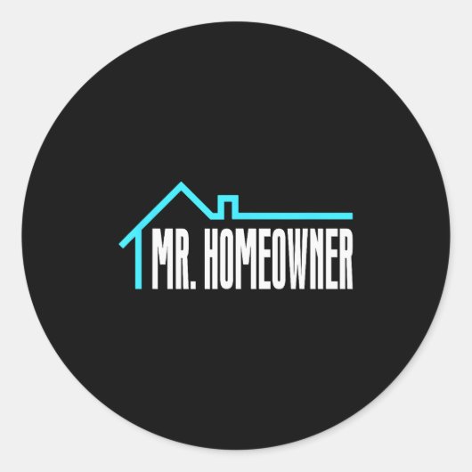 Mr. Homeowner First Time Homeowner Housewarming Ronde Sticker (Voorkant)