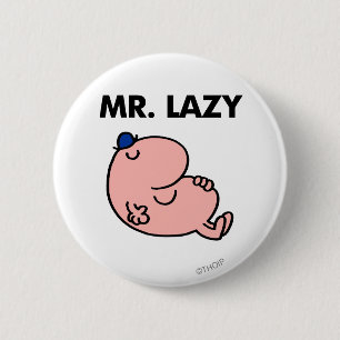 Mr Lazy snoozing away Ronde Button 5,7 Cm