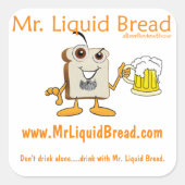Mr Liquid Bread Square Stickers (Voorkant)