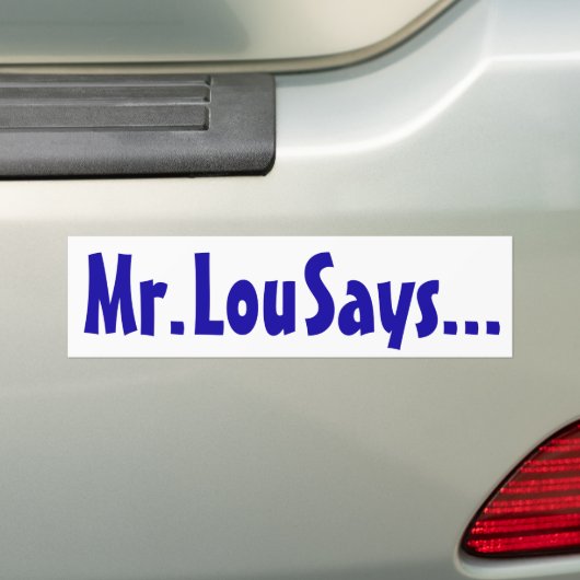 Mr Lou zegt... sticker (Op auto)