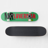 MR.LOVERMAN Skateboard (Horizontaal)