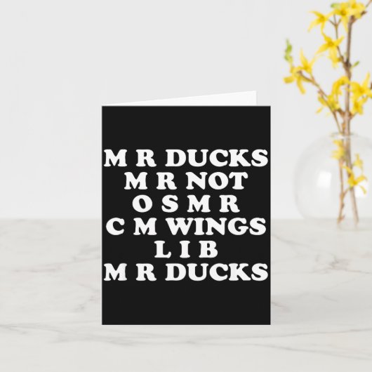 Mr M R Ducks T, Funny Duck Lover, Waterfowl Quote  Kaart (Gele Bloem)