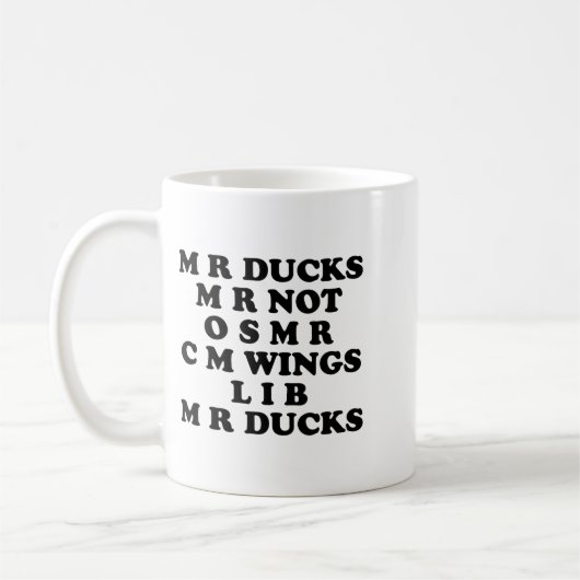 Mr M R Ducks T, Funny Duck Lover, Waterfowl Quote  Koffiemok (Links)