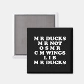 Mr M R Ducks T, Funny Duck Lover, Waterfowl Quote  Magneet (Voorkant / Achterkant)