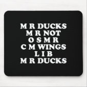 Mr M R Ducks T, Funny Duck Lover, Waterfowl Quote Muismat (Voorkant)