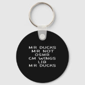 Mr M R Ducks T, Funny Duck Lover, Waterfowl Quote  Sleutelhanger (Voorkant)