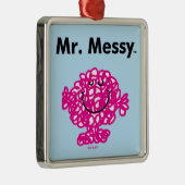 Mr Mannen | Meneer Messy is Schattige, maar rommel Metalen Ornament (Rechts)
