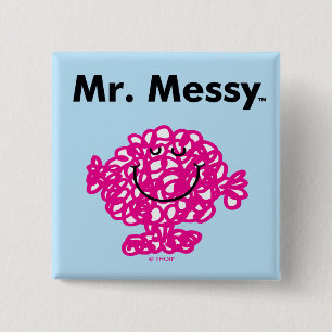 Mr Mannen   Meneer Messy is Schattige, maar rommel Vierkante Button 5,1 Cm