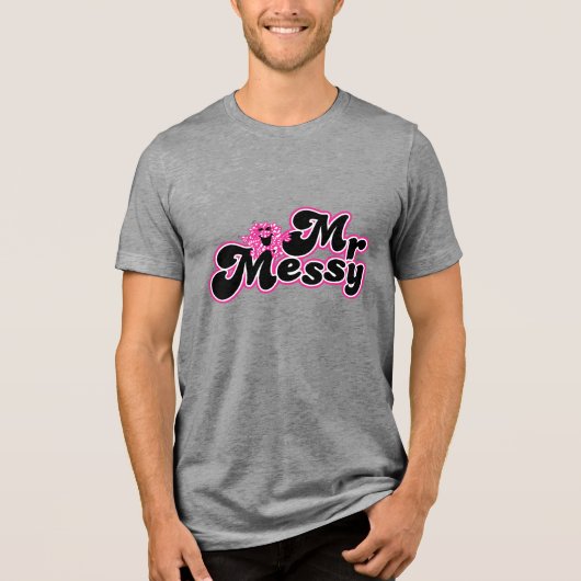 Mr Messy | Grote zwarte en roze letters Tri-Blend Shirt (Voorkant)