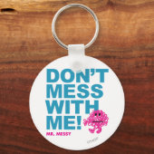 Mr Messy | Niet met mij meegaan Sleutelhanger (Voorkant)