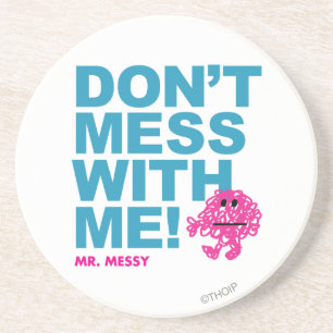 Mr Messy   Niet met mij meegaan Zandsteen Onderzetter