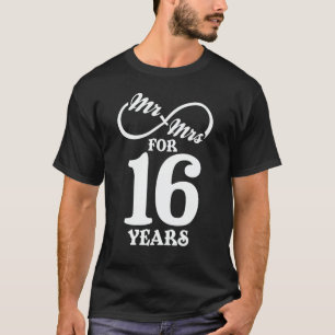 Mr. & Mrs. For 16 Years 16th Wedding Anniversary T-shirt
