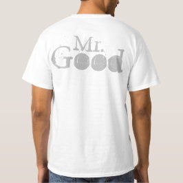Mr & Mrs Good Life T-Shirts