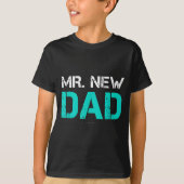 Mr. New Dad . Funny New Dad Tee Shirts  (Voorkant)