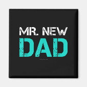 Mr. New Dad . Funny New Dad Tee Shirts  Magneet (Voorkant)