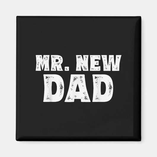Mr. New Dad Funny New Father Quote Gift Dads Magneet (Voorkant)