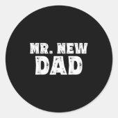 Mr. New Dad Funny New Father Quote Gift Dads Ronde Sticker (Voorkant)