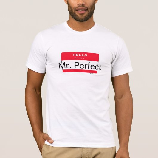 Mr Perfect. hallo mijn naam is. Humor Shirten T-shirt (Voorkant)