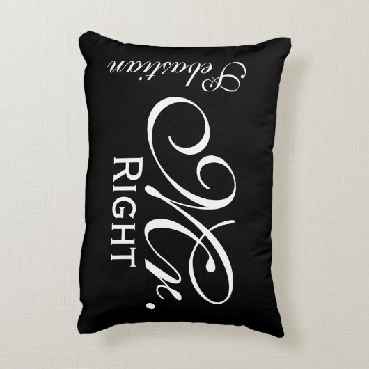 Mr. Rechts scroll tekst zwart-wit gepersonaliseerd Accent Kussen (Achterkant (Verticaal))