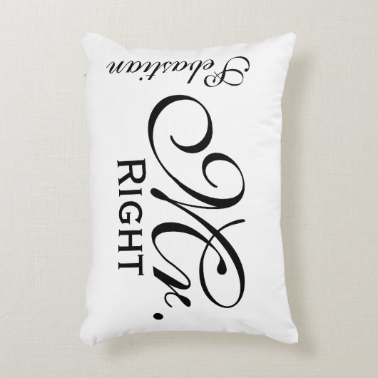 Mr. Rechts scroll tekst zwart-wit gepersonaliseerd Accent Kussen (Voorkant(Verticaal))