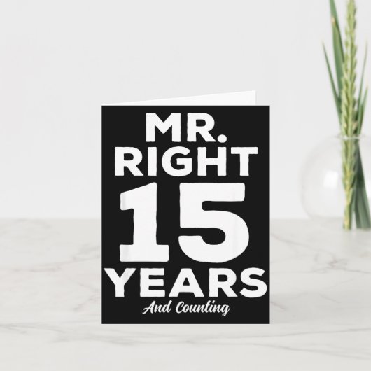 Mr. Right 15 Years Wedding Anniversary Funny Match Kaart (Voorkant)