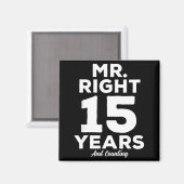 Mr. Right 15 Years Wedding Anniversary Funny Match Magneet (Voorkant / Achterkant)