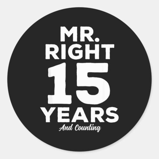 Mr. Right 15 Years Wedding Anniversary Funny Match Ronde Sticker (Voorkant)