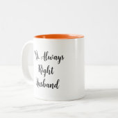 Mr. Right en Mr. Always Right Husband Tweekleurige Koffiemok (Voorkant links)