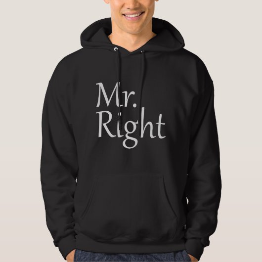 Mr. Right Hoodie (Voorkant)