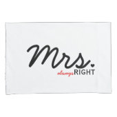 "Mr Right & Mrs Altijd rechts" Pillowcase set Kussensloop (Voorkant-Rechts)