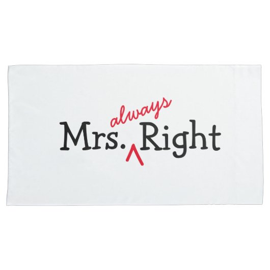 Mr. Right & Mrs. Always Right Kussenslopen voor ko (Voorkant-Rechts)