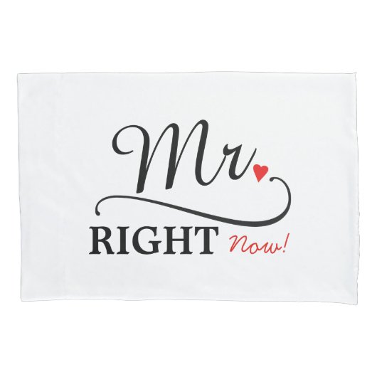 Mr. Right Now & Mrs. Always Right Schattigee Passe Kussensloop (Voorkant-Links)