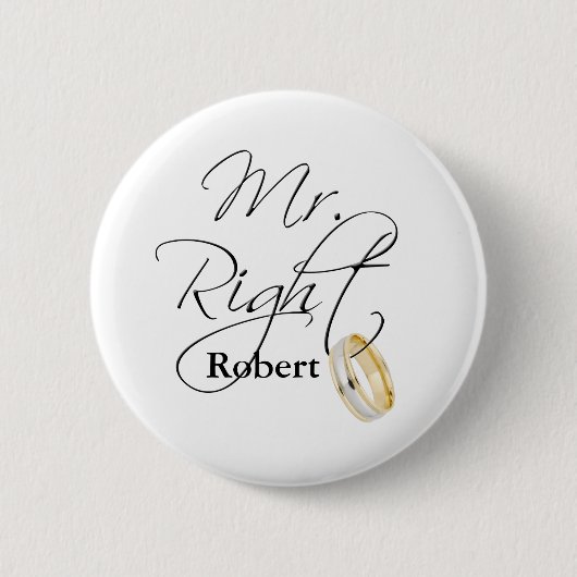 Mr Right Ronde Button 5,7 Cm (Voorkant)
