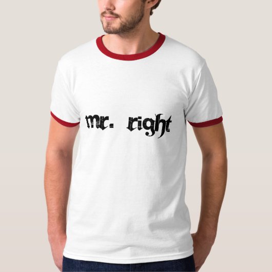 Mr. Right T-shirt (Voorkant)