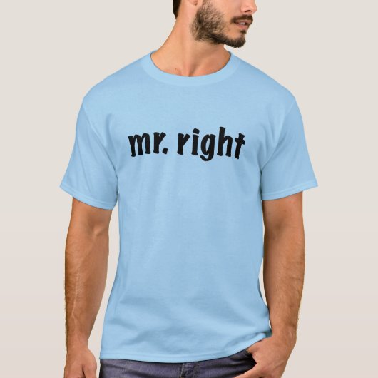 Mr. Right T-shirt (Voorkant)