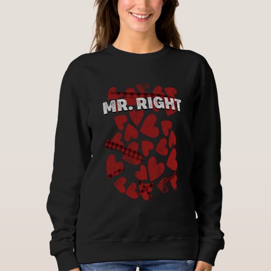 Mr Right Valentines Day Humor Matching Couples Trui (Voorkant)