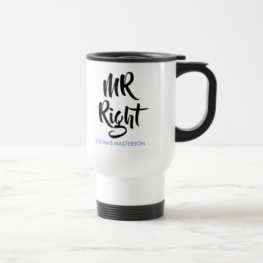 Mr Right Zijn Naam Leuk Reisbeker (Rechts)