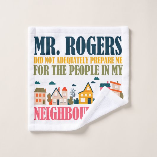Mr Rogers heeft me niet voorbereid in mijn buurt Bad Handdoek (Wasdoekje)