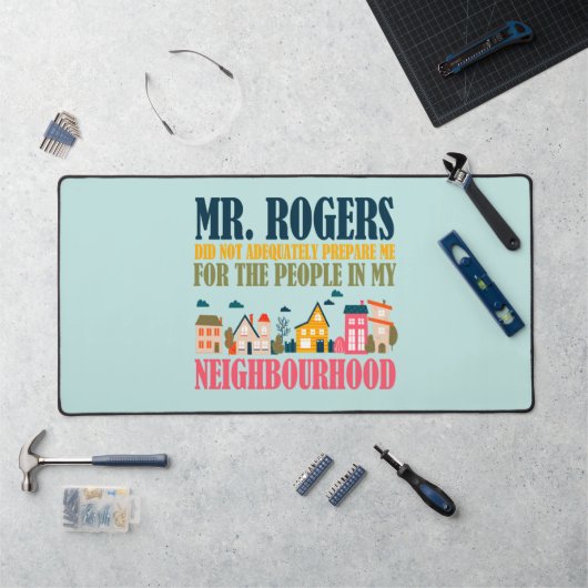 Mr Rogers heeft me niet voorbereid in mijn buurt Bureaumat (Werkstation)