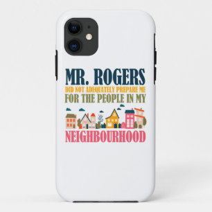 Mr Rogers heeft me niet voorbereid in mijn buurt Case-Mate iPhone Case