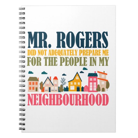 Mr Rogers heeft me niet voorbereid in mijn buurt Notitieboek (Voorkant)