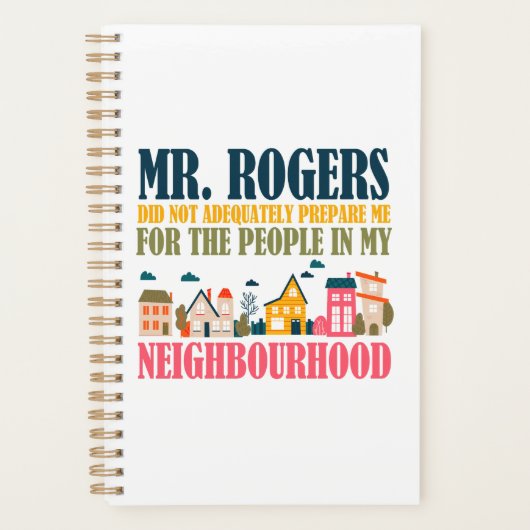 Mr Rogers heeft me niet voorbereid in mijn buurt Planner (Voorkant)