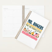 Mr Rogers heeft me niet voorbereid in mijn buurt Planner (Display)