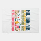 Mr Rogers heeft me niet voorbereid in mijn buurt Theedoek (Horizontaal)