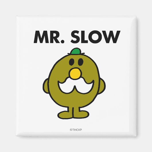 Mr Slow | Klassieke houding Magneet (Voorkant)