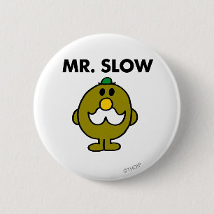 Mr Slow Klassieke houding Ronde Button 5,7 Cm