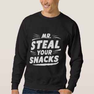 Mr. Steal uw snacks Grappig eten liefhebber Snack Trui
