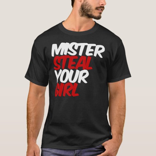 Mr. Steal Your Girl T-shirt (Voorkant)
