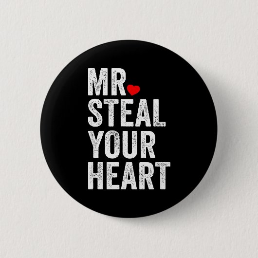 Mr. Steal Your Heart Funny Valentines Day Men’s Ronde Button 5,7 Cm (Voorkant)